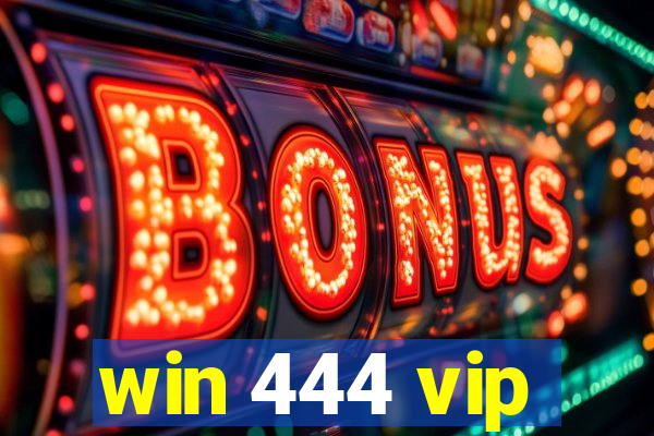 win 444 vip